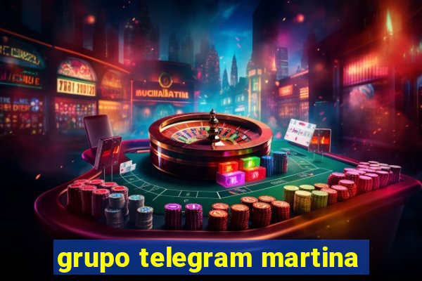 grupo telegram martina