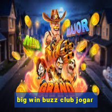 big win buzz club jogar