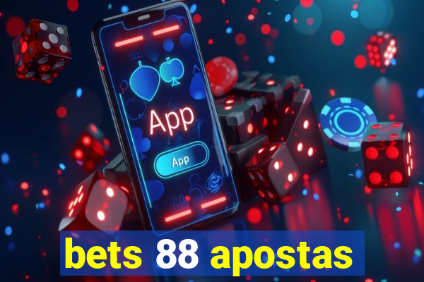 bets 88 apostas