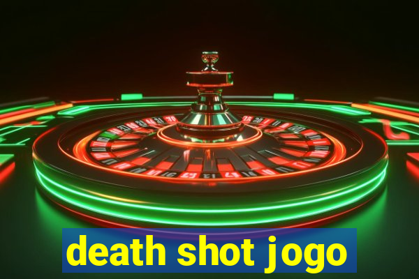 death shot jogo