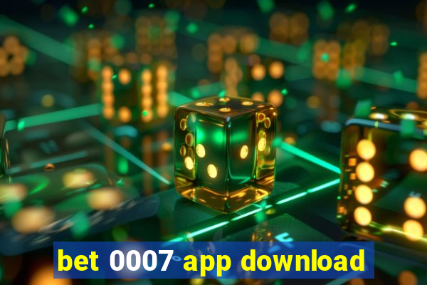 bet 0007 app download