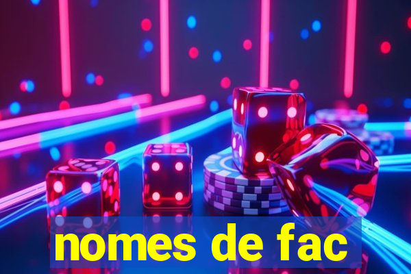 nomes de fac