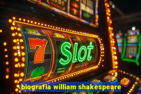 biografia william shakespeare