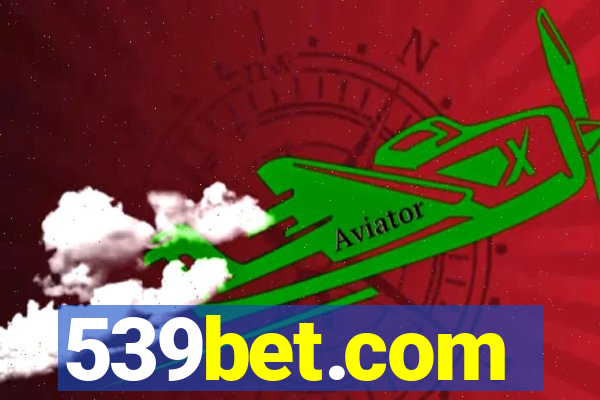 539bet.com