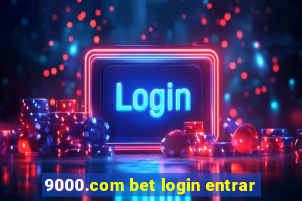 9000.com bet login entrar