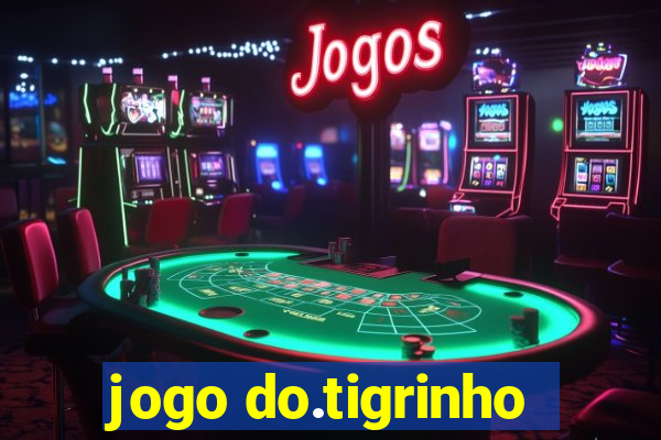 jogo do.tigrinho