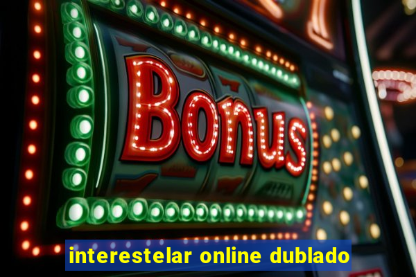 interestelar online dublado