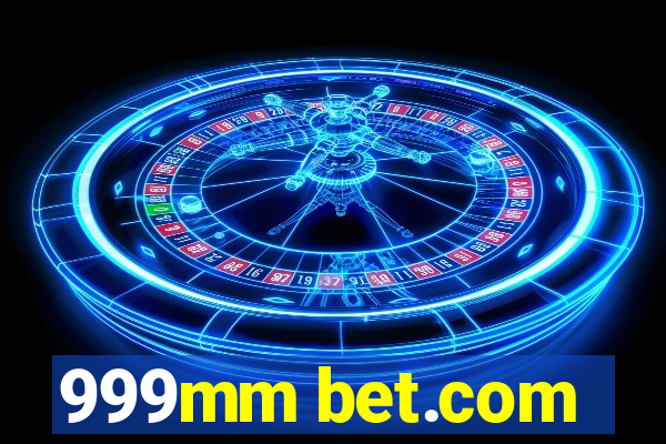 999mm bet.com