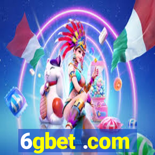 6gbet .com