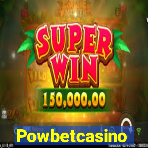 Powbetcasino