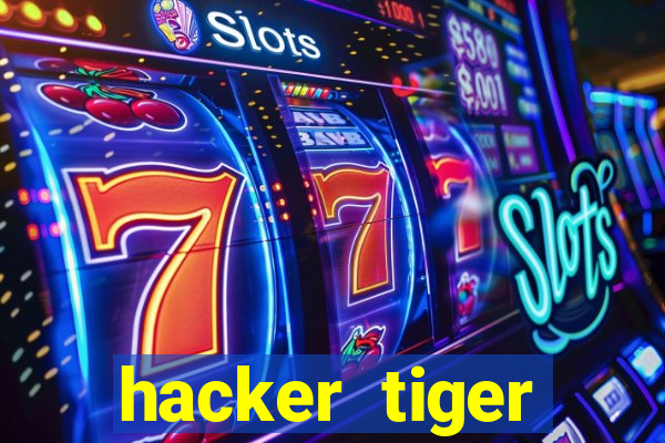 hacker tiger fortune gratis