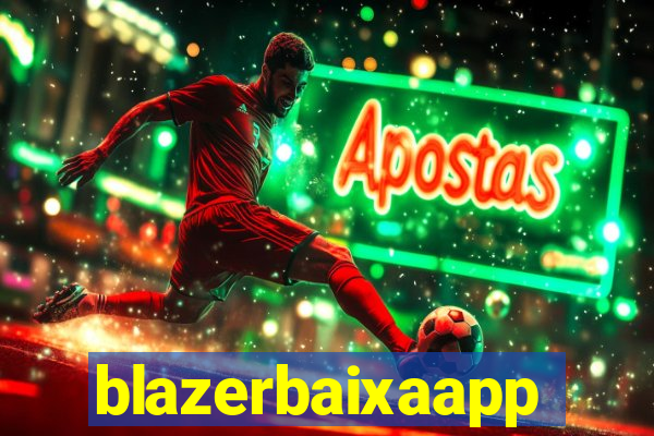 blazerbaixaapp