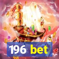 196 bet