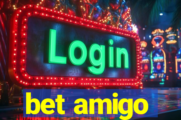 bet amigo