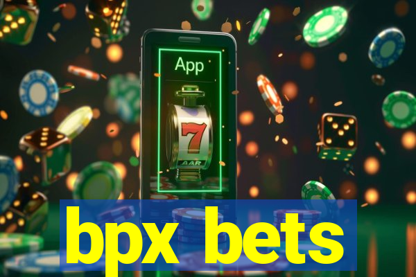 bpx bets