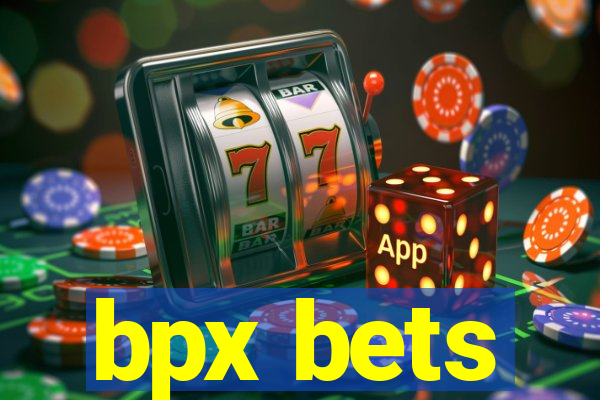 bpx bets