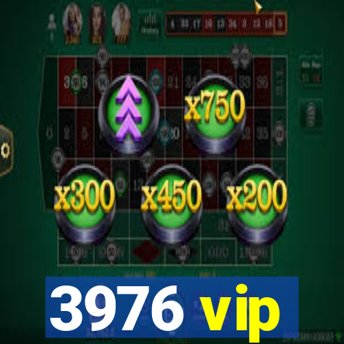 3976 vip