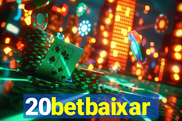 20betbaixar