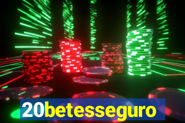 20betesseguro