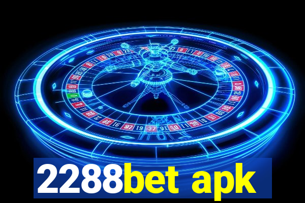 2288bet apk