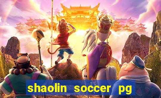 shaolin soccer pg soft demo