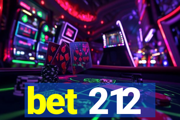 bet 212