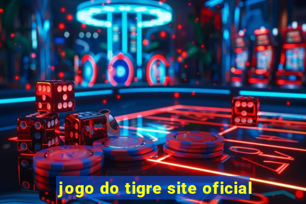 jogo do tigre site oficial