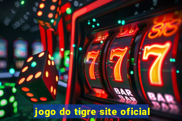 jogo do tigre site oficial