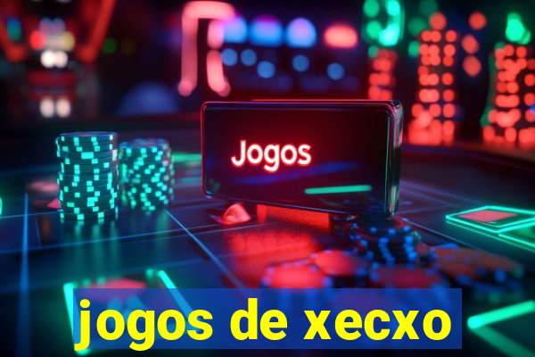 jogos de xecxo