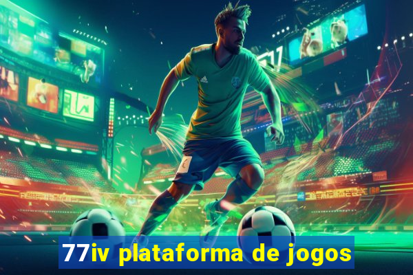 77iv plataforma de jogos