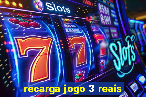 recarga jogo 3 reais