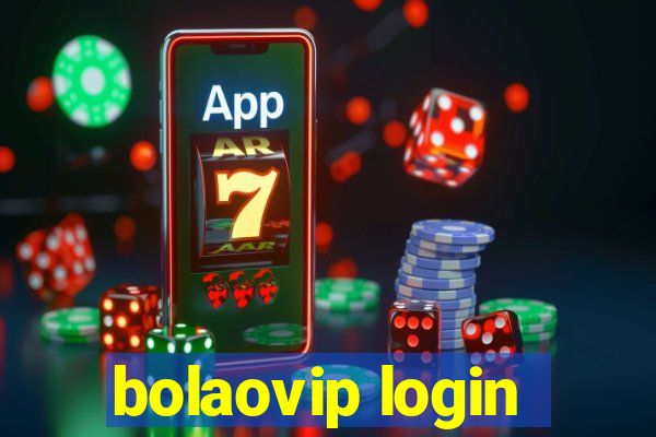 bolaovip login