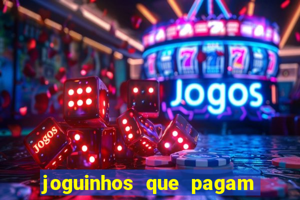 joguinhos que pagam para jogar