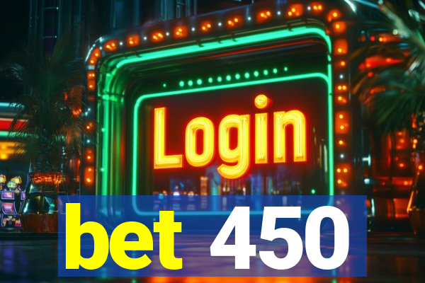 bet 450