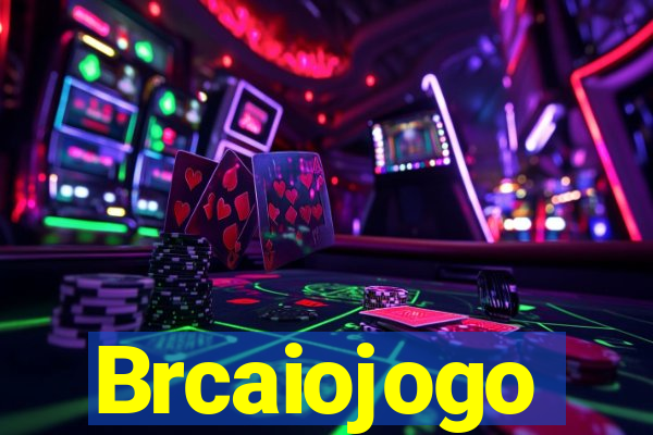 Brcaiojogo