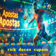 rick doces cupom primeira compra