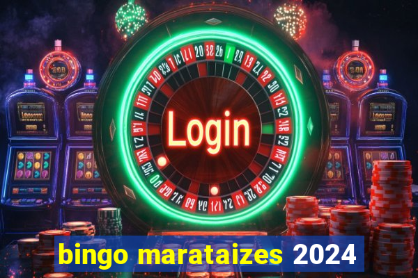 bingo marataizes 2024