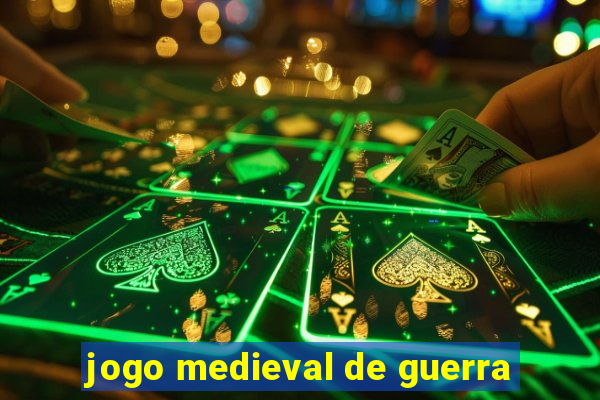 jogo medieval de guerra