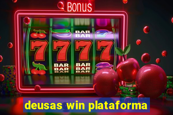 deusas win plataforma