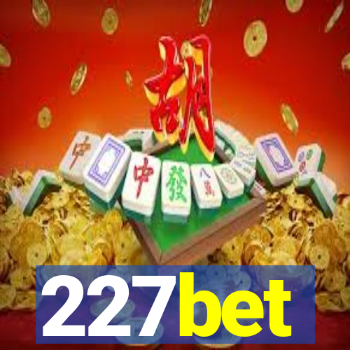 227bet