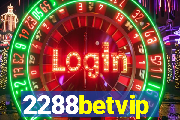 2288betvip