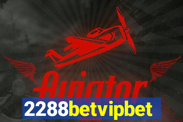 2288betvipbet