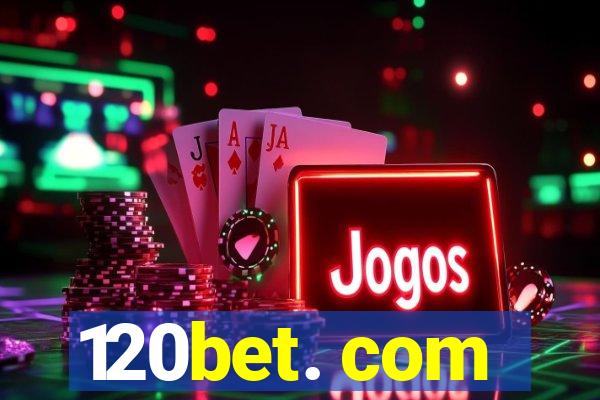 120bet. com