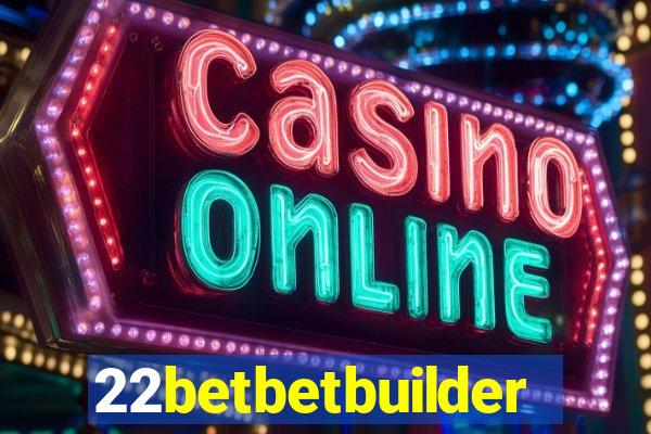 22betbetbuilder