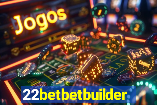 22betbetbuilder