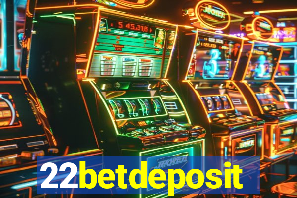 22betdeposit