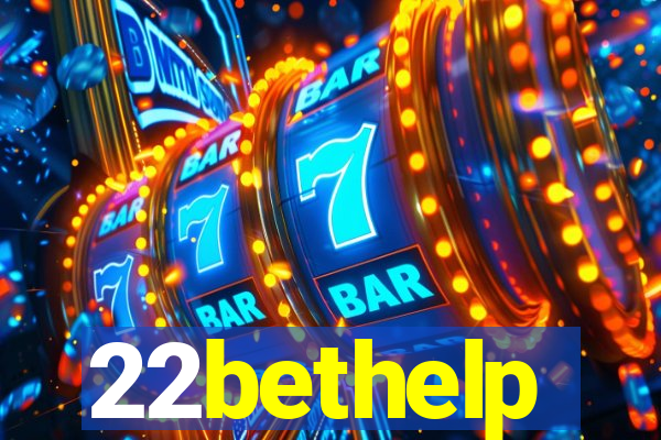 22bethelp