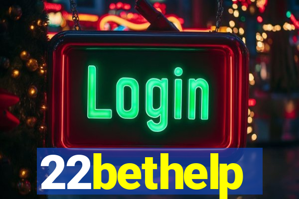 22bethelp