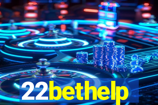 22bethelp