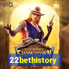 22bethistory